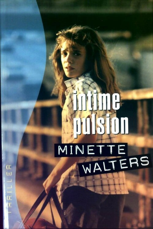 Intime pulsion - Minette Walters -  France Loisirs GF - Livre