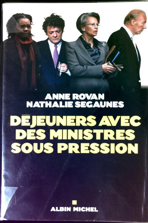 Livrenpoche : Déjeuners avec des ministres sous pression - Anne Rovan - Livre