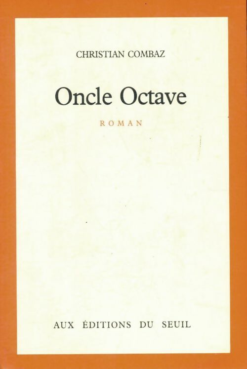 Livrenpoche : Oncle octave - Christian Combaz - Livre