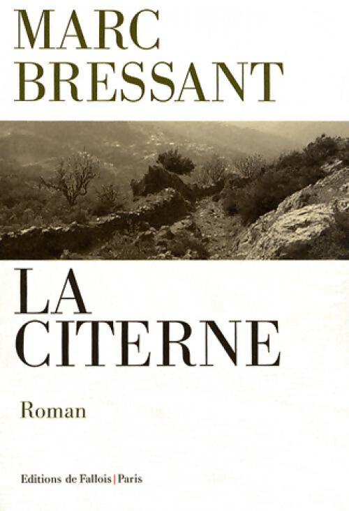 Livrenpoche : La citerne - Marc Bressant - Livre