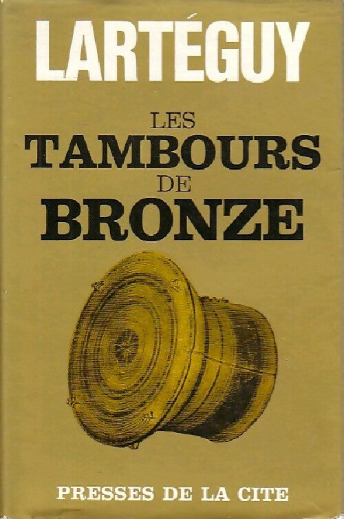Livrenpoche : Les tambours de bronze - Jean Lartéguy - Livre
