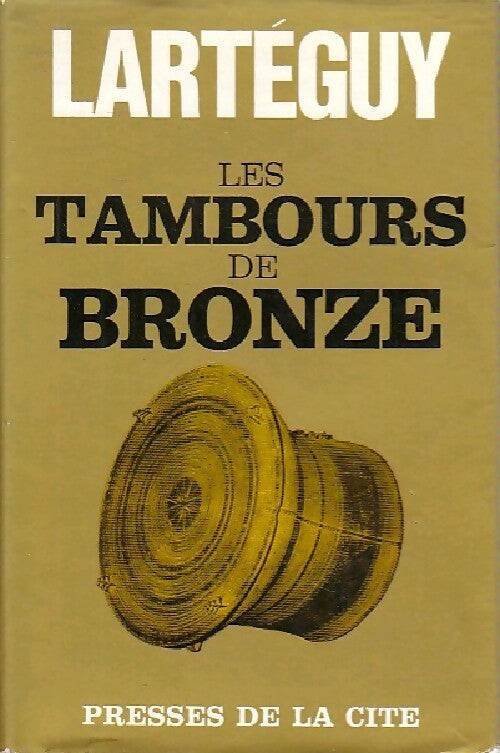 Les tambours de bronze - Jean Lartéguy -  Romans - Livre