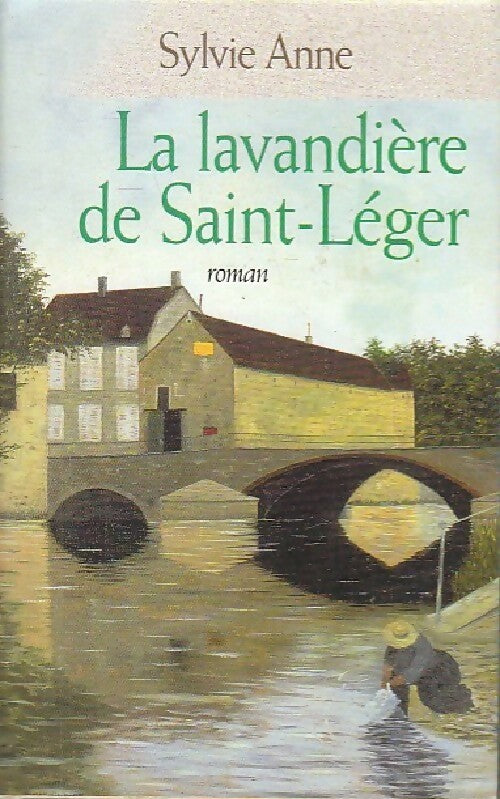 Livrenpoche : La lavandière de Saint-Léger - Sylvie Anne - Livre