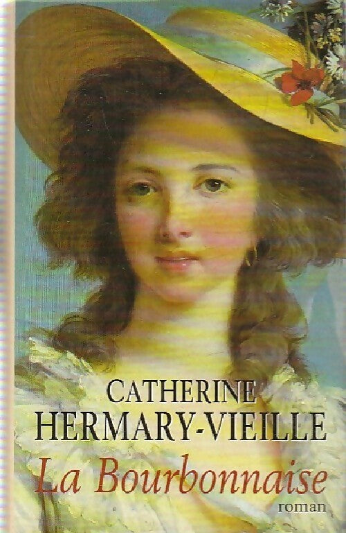 Livrenpoche : La bourbonnaise - Catherine Hermary-Vieille - Livre