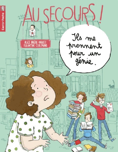 Livrenpoche : Au secours, ils me prennent pour un génie ! - Alice Brière-Haquet - Livre