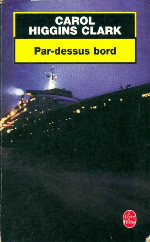 Livrenpoche : Par-dessus bord - Carol Higgins Clark - Livre