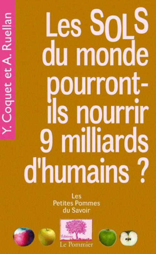 Livrenpoche : Les sols du monde pourront-ils nourrir 9 milliards d'humains ? - André Ruellan, Y. Coquet - Livre