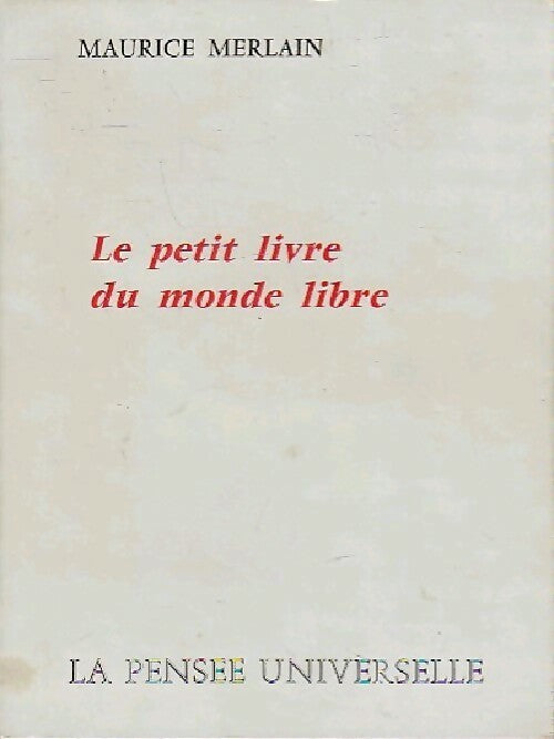 Livrenpoche : Le petit livre du monde libre - Maurice merlain - Livre