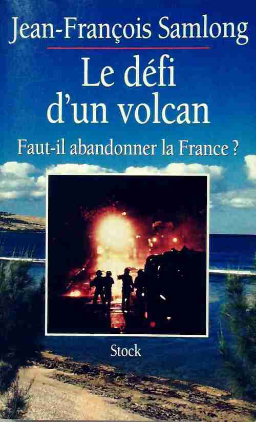 Livrenpoche : Le défi d'un volcan. Faut-il abandonner la France ? - Jean-François Samlong - Livre