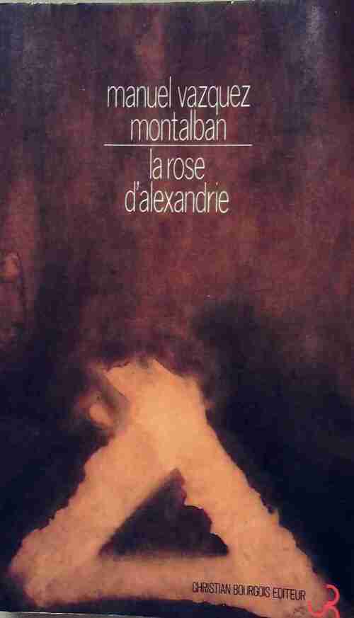 La rose d'Alexandrie - Manuel Vàzquez Mantalbàn - Livre