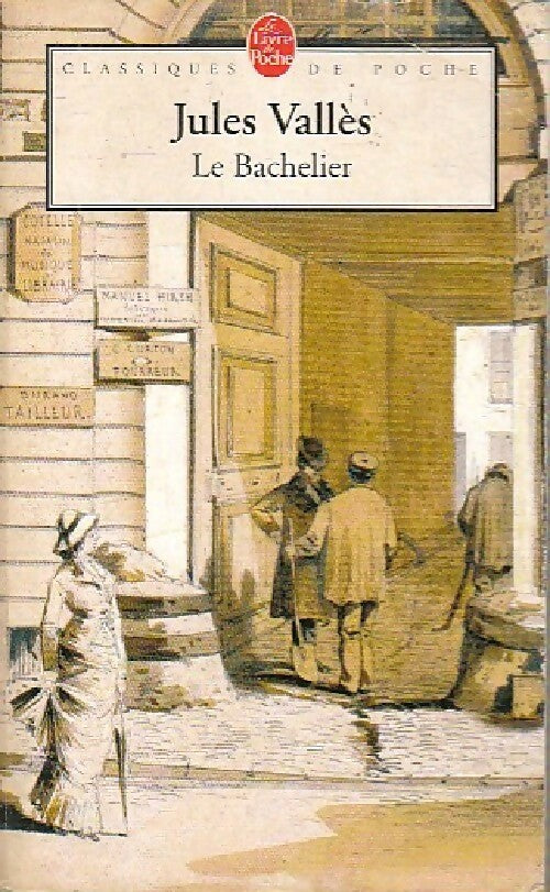 Livrenpoche : Le bachelier - Jules Vallès, Vallès - Jules Vallès - Livre