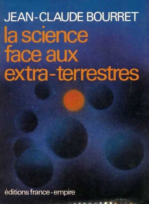 Livrenpoche : La science face aux extra-terrestres - Jean-Claude Bourret - Livre