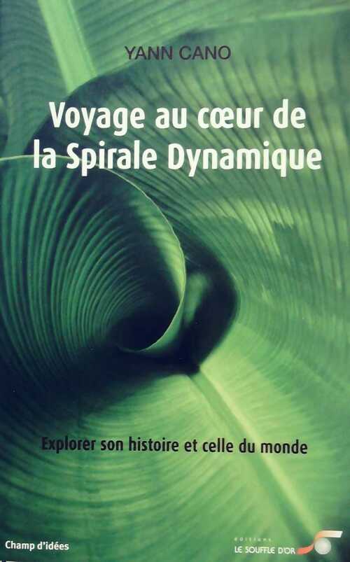 Voyage au coeur de la spirale dynamique - Yann Cano -  Champs d'idées - Livre