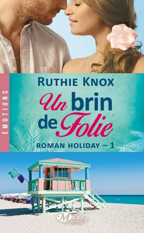 Livrenpoche : Roman Holiday Tome I : Un brin de folie - Ruthie Knox - Livre