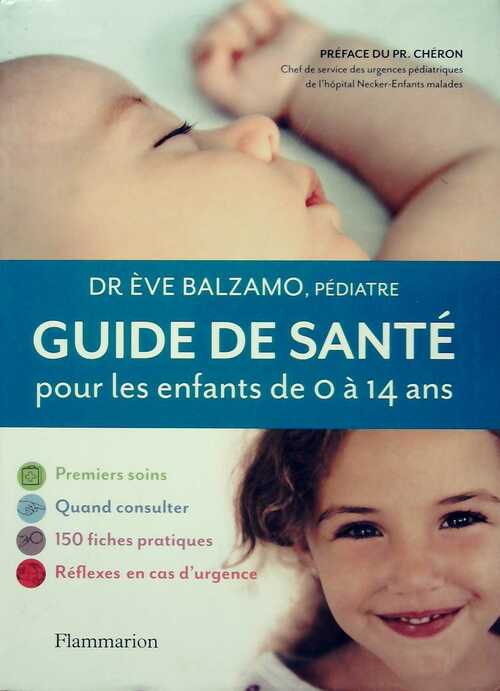 Livrenpoche : Guide de santé pour les enfants de 0 à 14 ans - Eve Balzamo - Livre
