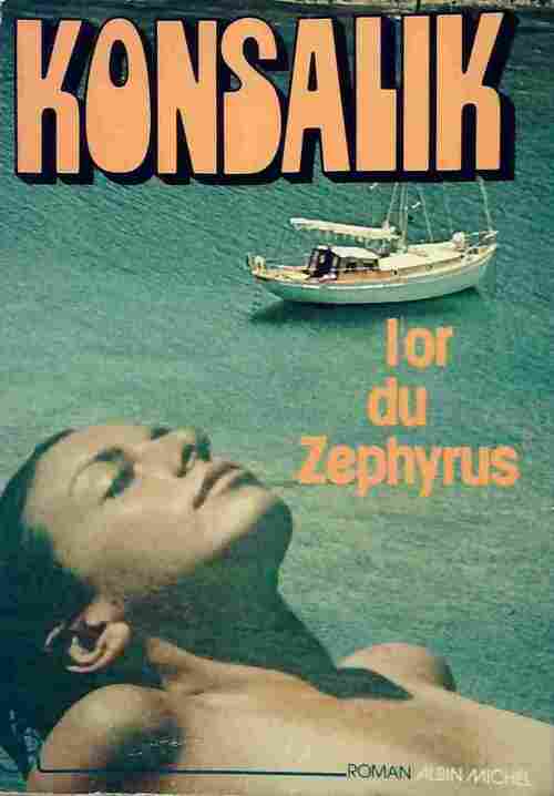 Livrenpoche : L'or du Zephyrus - Heinz G. Konsalik - Livre