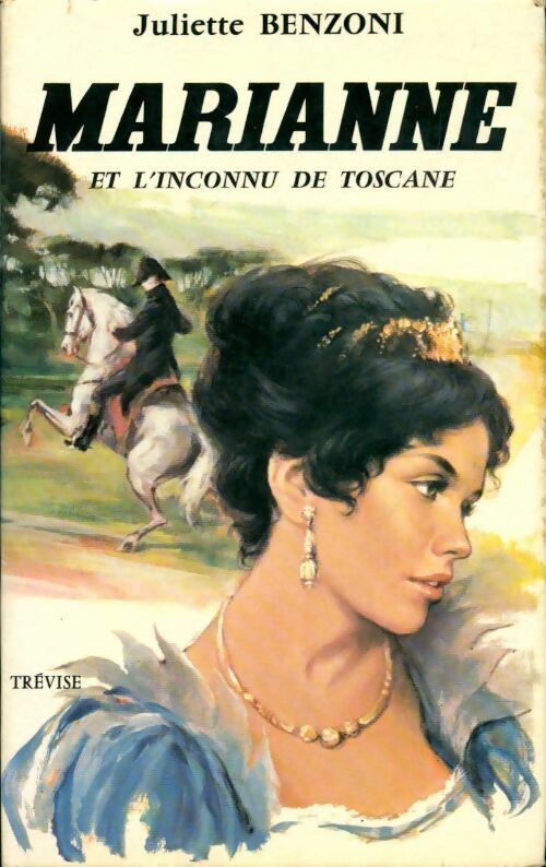 Livrenpoche : Marianne et l'inconnu de Toscane Tome II - Juliette Benzoni - Livre