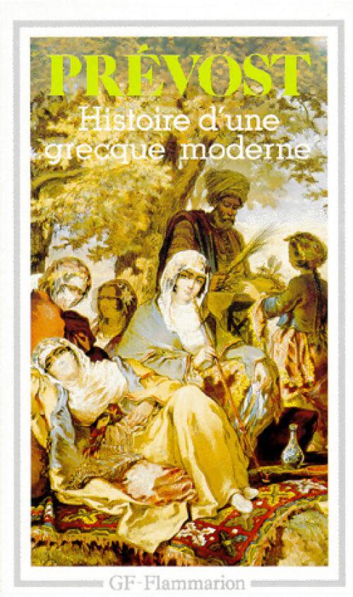 Histoire d'une Grecque moderne - Abbé Prévost - Livre