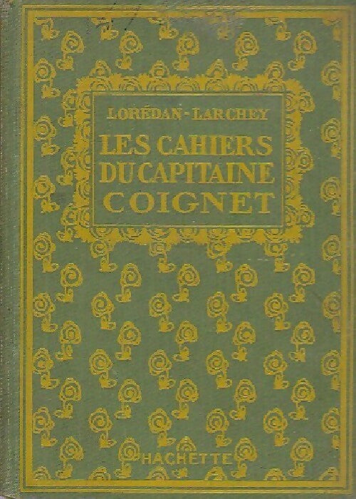 Les cahiers du capitaine Coignet - Lorédan-Larchey - Livre