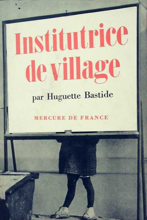 Livrenpoche : Institutrice de village - Huguette Bastide - Livre