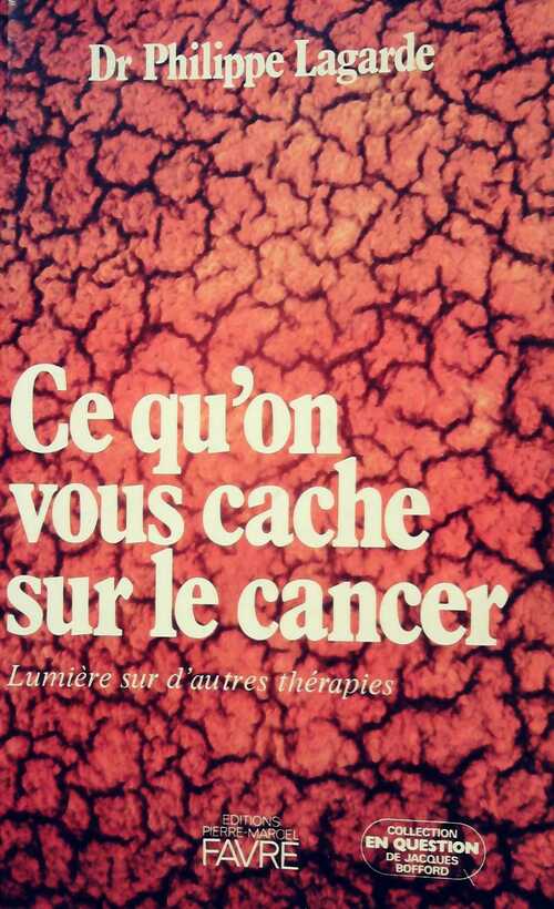 Livrenpoche : Ce qu'on vous cache sur le cancer - Philippe Lagarde - Livre