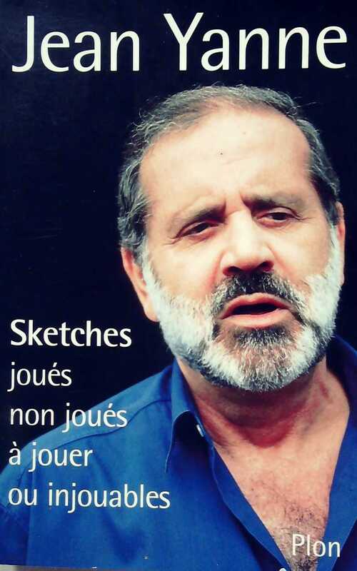 Livrenpoche : Sketches joués, non joués, à jouer ou injouables - Jean Yanne - Livre