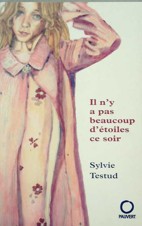 Livrenpoche : Il n'y a pas beaucoup d'étoiles ce soir - Sylvie Testud - Livre