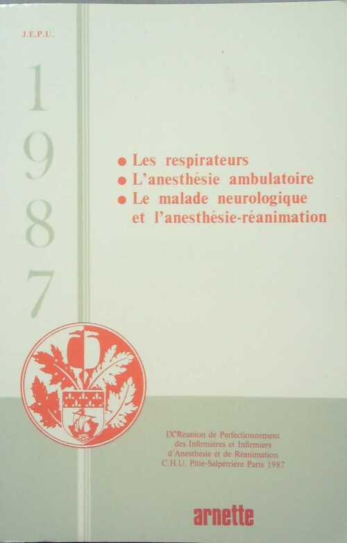 Livrenpoche : Les respirateurs / L'anesthésie ambulatoire / Le malade neurologique et l'anesthésie-réanimation - Collectif - Livre