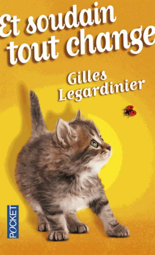 Livrenpoche : Et soudain tout change - Gilles Legardinier - Livre