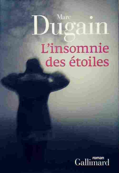 Livrenpoche : L'insomnie des étoiles - Marc Dugain - Livre