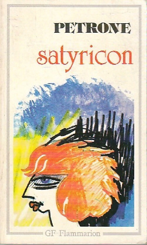Livrenpoche : Le satiricon - Pétrone - Livre