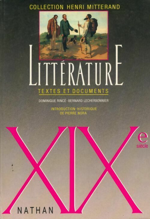 Livrenpoche : Littérature XIXe. Textes et documents - Dominique Rincé - Livre