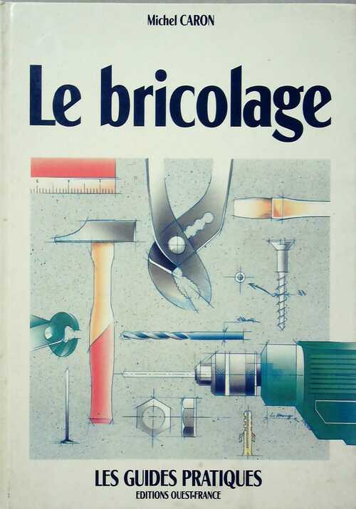 Livrenpoche : Le bricolage - Michel Caron - Livre