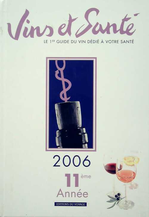 Livrenpoche : Vins et santé 2006 - Collectif - Livre
