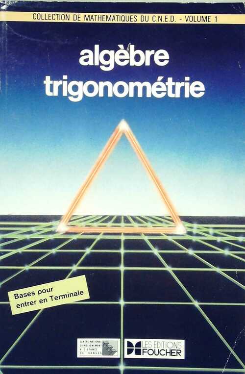 Livrenpoche : Algèbre / Trigonométrie - Martine Kahn - Livre