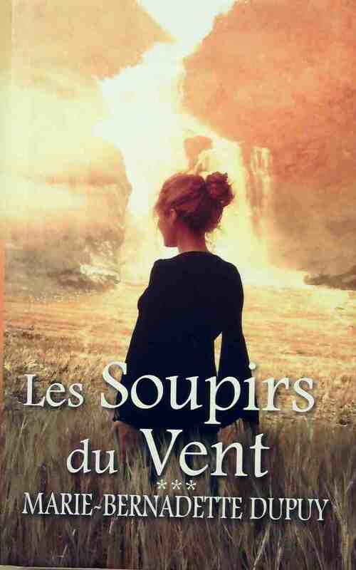 Livrenpoche : Les soupirs du vent - Marie-Bernadette Dupuy - Livre
