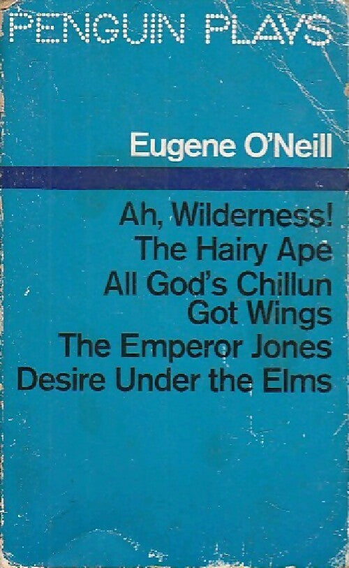 Ah, wilderness ! / The Hairy ape / All god's chillun got wings / ... - Eugene O'neill -  Penguin plays - Livre