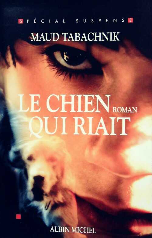 Livrenpoche : Le chien qui riait - Maud Tabachnik - Livre