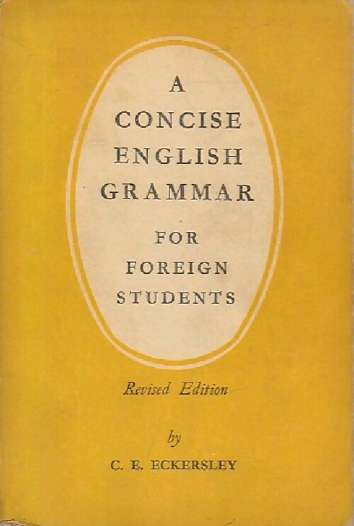 Livrenpoche : A concise English grammar for foreign students - C.E. Eckersley - Livre