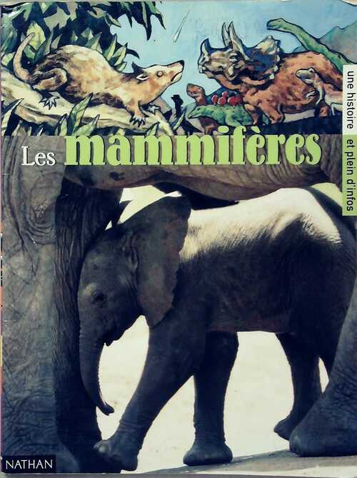 Les mammifères - Collectif -  Une histoire et plein d'infos - Livre