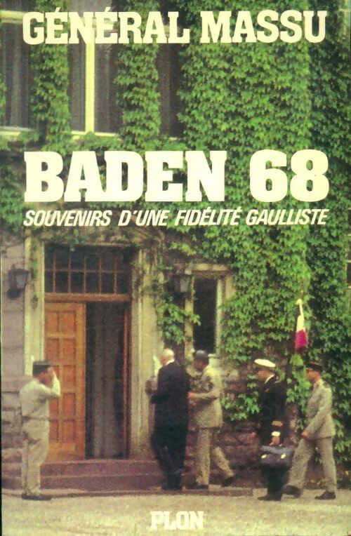 Livrenpoche : Baden 68. Souvenirs d'une fidélité gaulliste - Jacques Massu - Livre