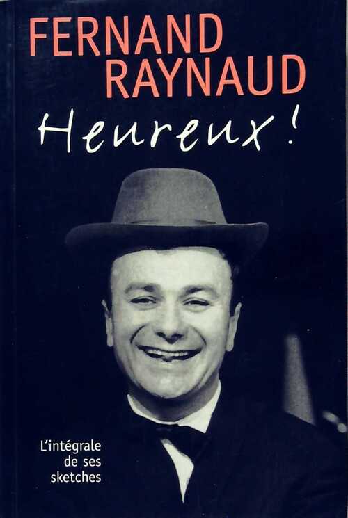 Heureux ! - Fernand Raynaud - Livre