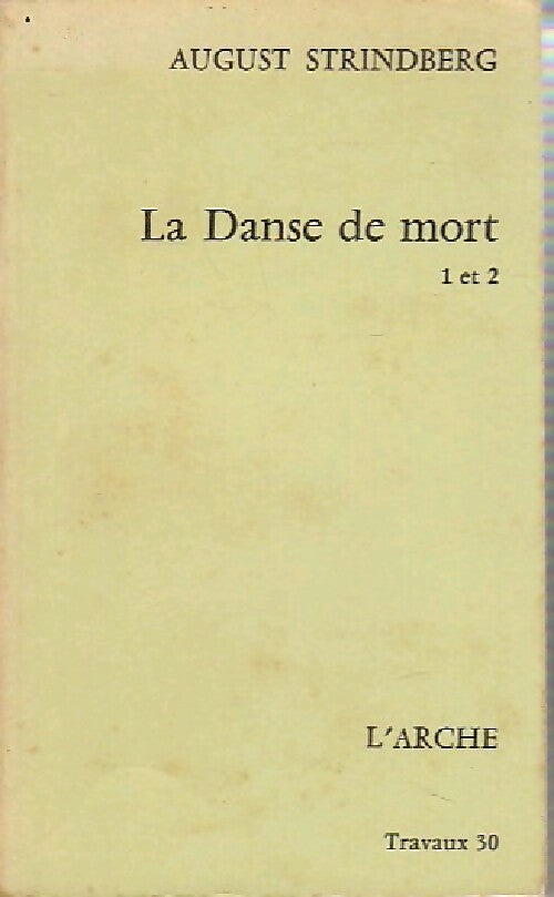 La danse de mort 1 et 2 - August Strindberg -  Travaux - Livre
