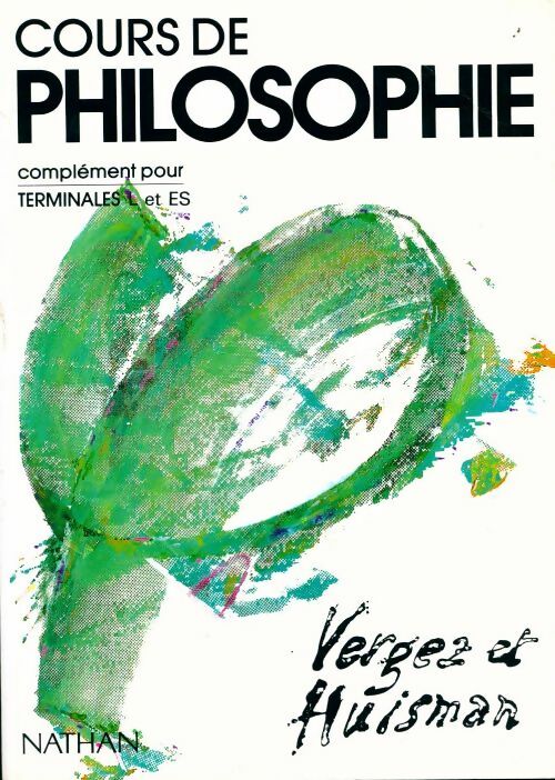 Cours de philosophie. Complément pour terminale L et ES - André Vergez - Livre