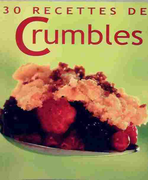 Livrenpoche : 30 recettes de crumbles - Frédéric Perrin - Livre