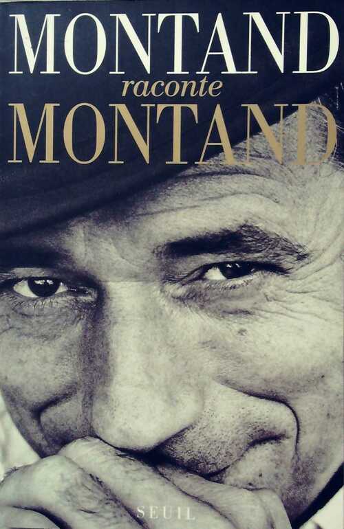 Livrenpoche : Montand raconte Montand - Hervé Hamon - Livre