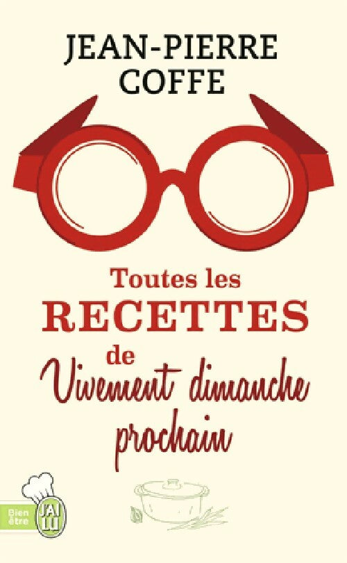 Livrenpoche : Toutes les recettes de Vivement dimanche prochain - Jean-Pierre Coffe - Livre