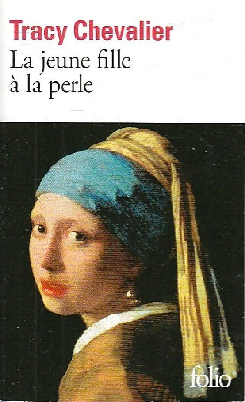 Livrenpoche : La jeune fille à la perle - Tracy Chevalier - Livre