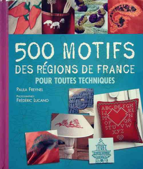 Livrenpoche : 500 motifs des régions de France pour toutes techniques - Paula Freynel - Livre