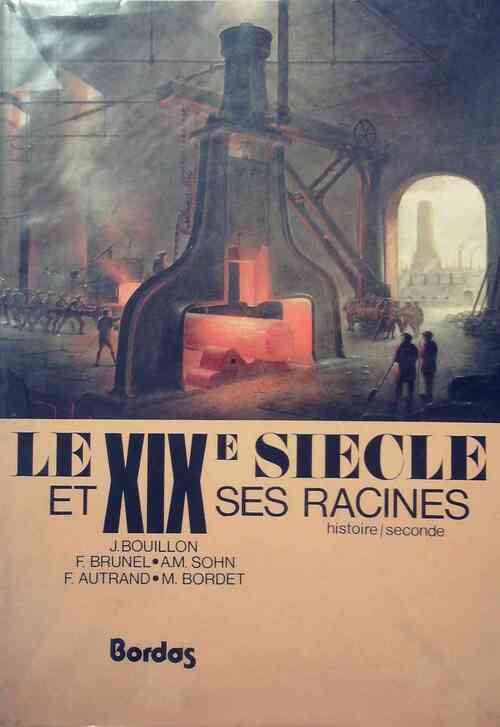 Livrenpoche : Le XIXe siècle et ses racines - Jacques Bouillon - Livre
